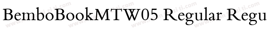 BemboBookMTW05 Regular Regular字体转换